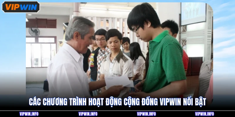 Các chương trình hoạt động cộng đồng VIPWIN nổi bật