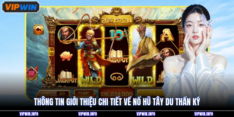 Nổ Hũ Tây Du Thần Ký - Slot Jackpot Thần Thoại Hấp Dẫn 2 Thông tin giới thiệu chi tiết về nổ hũ Tây Du Thần Ký