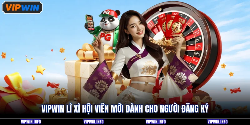 VIPWIN lì xì hội viên mới dành cho người đăng ký